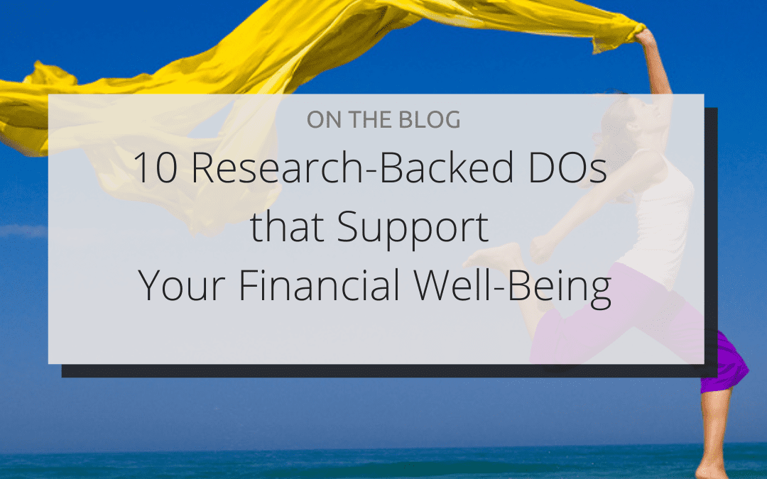 10 Research-Backed DOs that Support Your Financial Well-Being