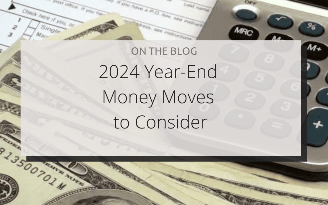 Year-End Money Moves to Consider