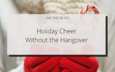 HOLIDAY CHEER WITHOUT THE HANGOVER